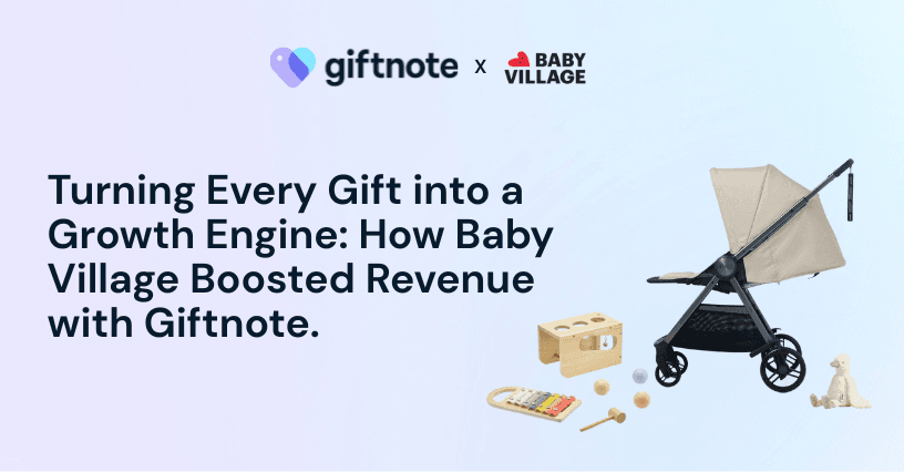 Baby Village Turns Gifting Into a High-Conversion Growth Engine with Giftnote | Giftnote